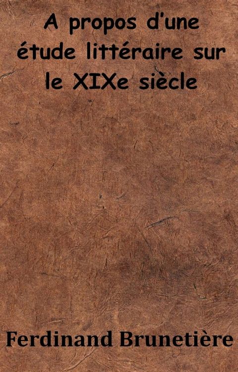 A propos d’une étude littéraire sur le XIXe siècle(Kobo/電子書)