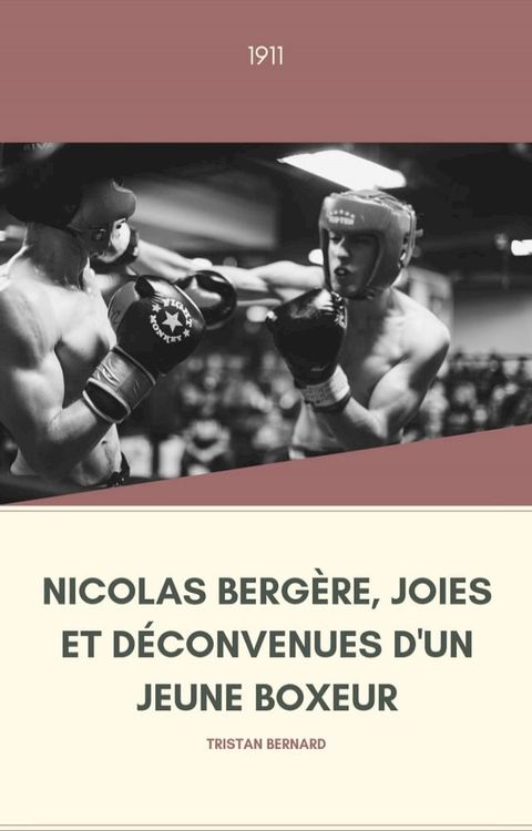 Nicolas Bergère, joies et déconvenues d'un jeune boxeur(Kobo/電子書)