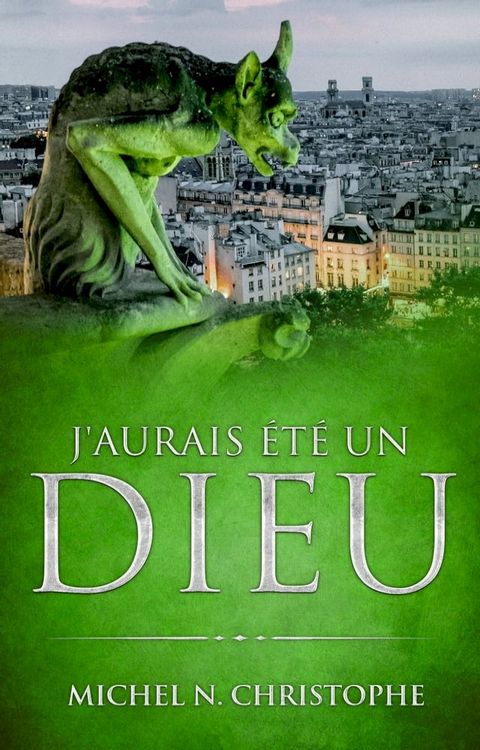 J'aurais &eacute;t&eacute; un Dieu(Kobo/電子書)