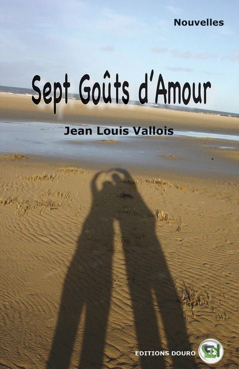 Sept go&ucirc;ts d'amour(Kobo/電子書)