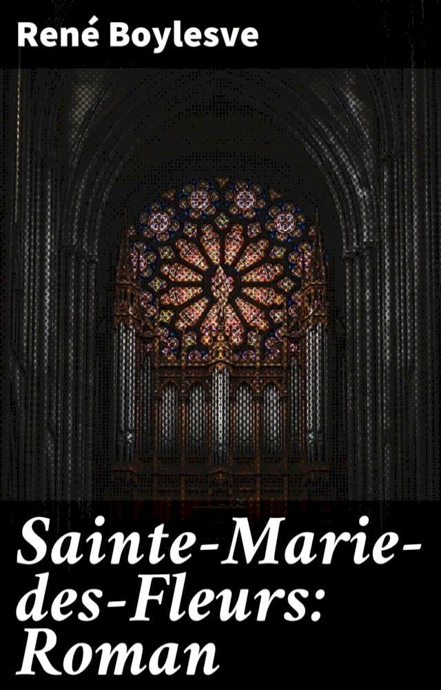  Sainte-Marie-des-Fleurs: Roman(Kobo/電子書)