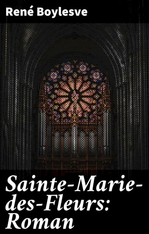 Sainte-Marie-des-Fleurs: Roman(Kobo/電子書)