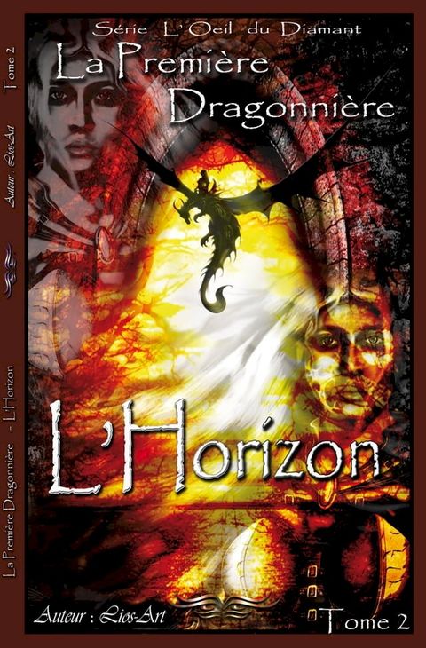 L'Horizon: La Premi&egrave;re Dragonni&egrave;re (L'Oeil Du Diamant t. 2)(Kobo/電子書)