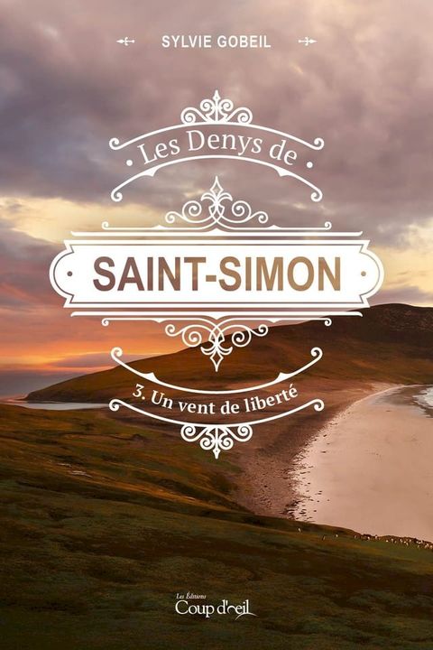 Les Denys de Saint-Simon. Tome 3, Un vent de libert&eacute;(Kobo/電子書)