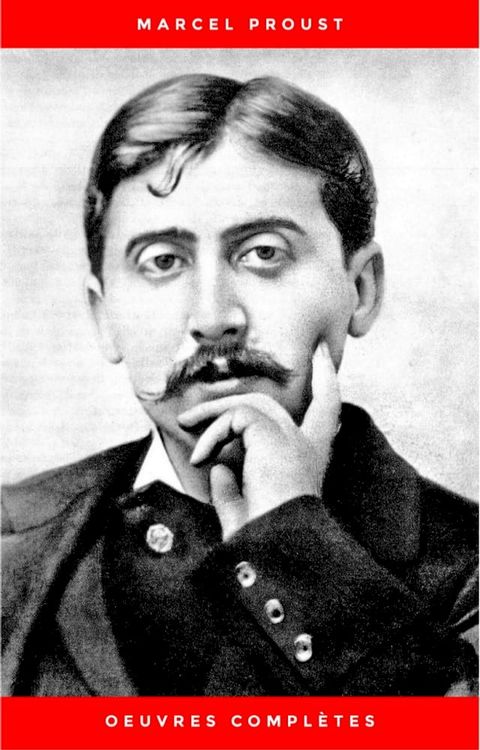 Marcel Proust: Oeuvres Compl&egrave;tes(Kobo/電子書)