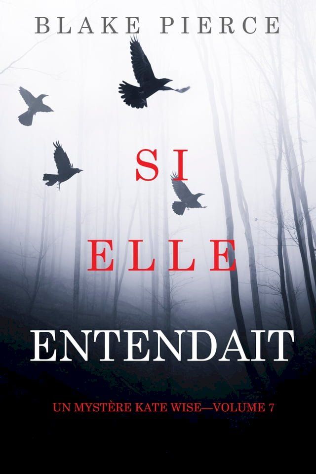  Si elle entendait (Un mystère Kate Wise—Volume 7)(Kobo/電子書)