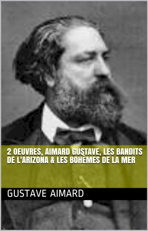 2 Oeuvres, aimard gustave, les bandits de l'arizona & les boh&egrave;mes de la mer(Kobo/電子書)