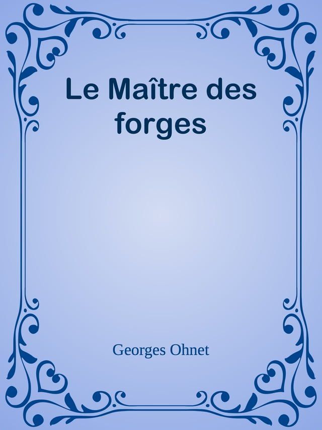  Le Ma&icirc;tre des forges(Kobo/電子書)