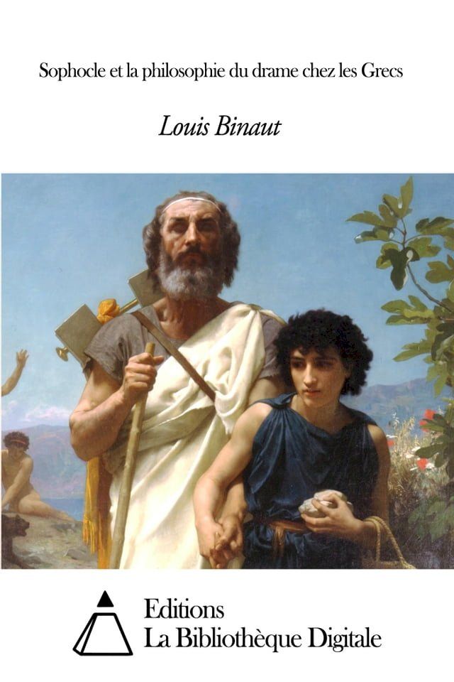  Sophocle et la philosophie du drame chez les Grecs(Kobo/電子書)