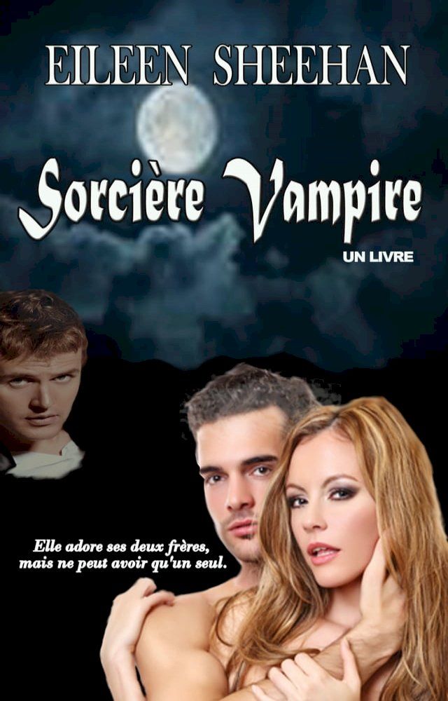  Sorci&egrave;re Vampire: [Livre l'un des Sorci&egrave;re Vampire Trilogy](Kobo/電子書)