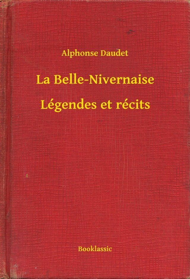  La Belle-Nivernaise - Légendes et récits(Kobo/電子書)