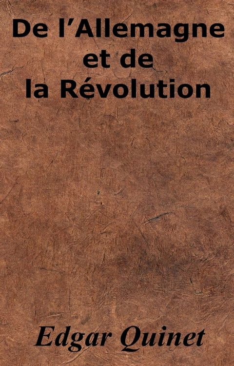 De l’Allemagne et de la R&eacute;volution(Kobo/電子書)