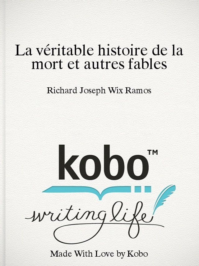  La v&eacute;ritable histoire de la mort et autres fables(Kobo/電子書)