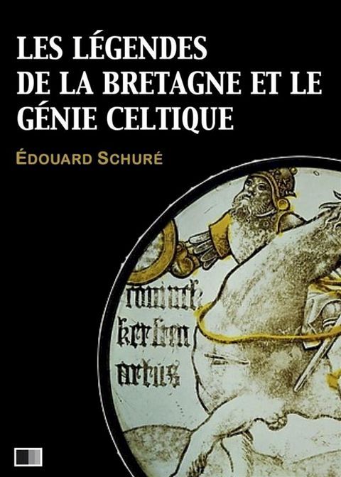 Les légendes de la Bretagne et le génie celtique(Kobo/電子書)