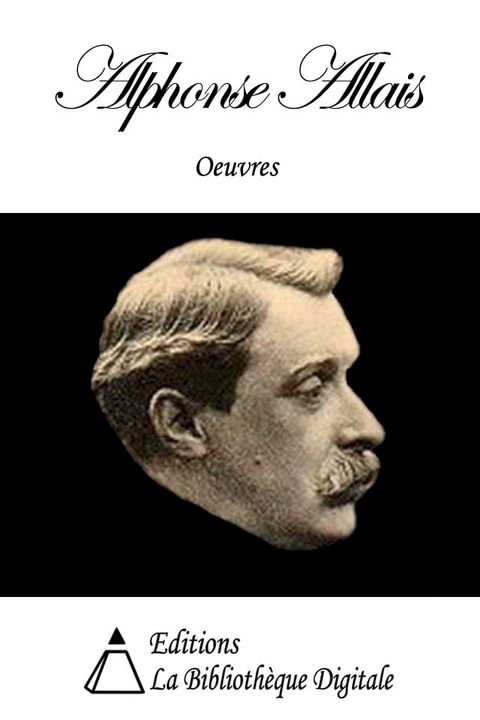 Oeuvres de Alphonse Allais(Kobo/電子書)