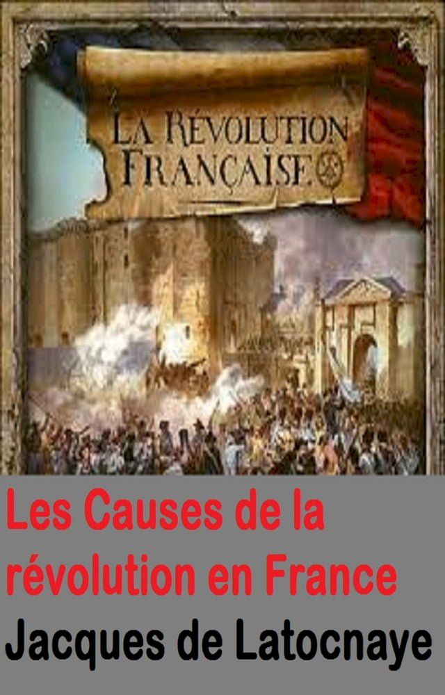  LES CAUSES DE LA REVOLUTION(Kobo/電子書)