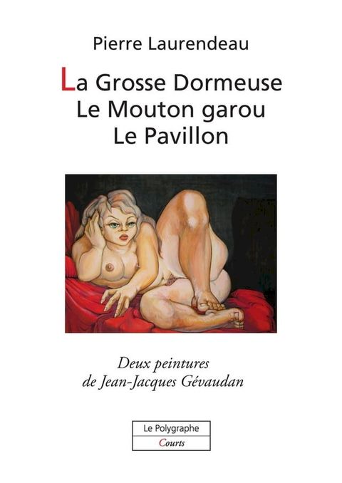 La Grosse Dormeuse, Le Mouton garou, Le Pavillon - 3 contes à dormir debout(Kobo/電子書)