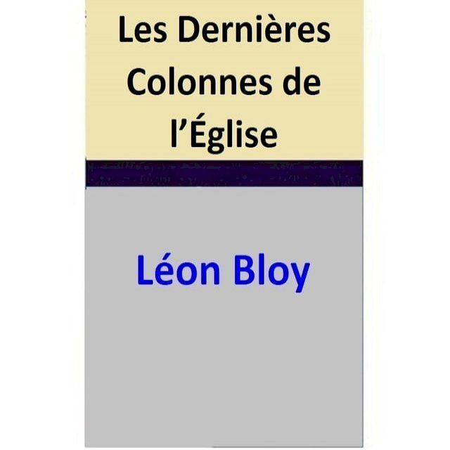  Les Derni&egrave;res Colonnes de l’&Eacute;glise(Kobo/電子書)