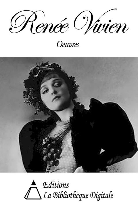 Oeuvres de Ren&eacute;e Vivien(Kobo/電子書)