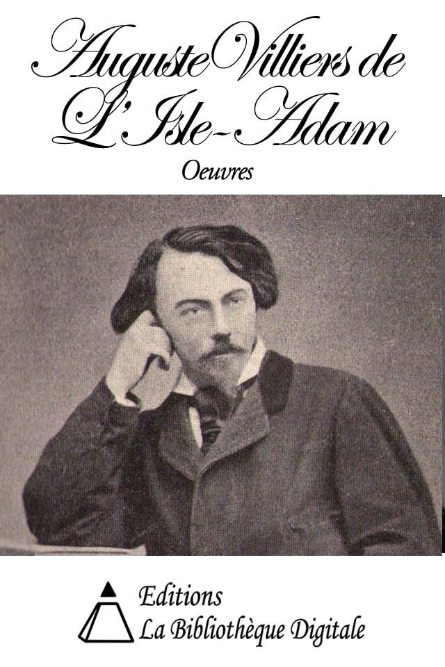  Oeuvres de Auguste de Villiers de L'Isle-Adam(Kobo/電子書)