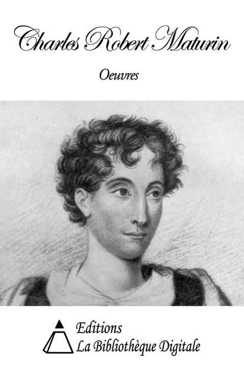 Oeuvres de Charles Robert Maturin(Kobo/電子書)