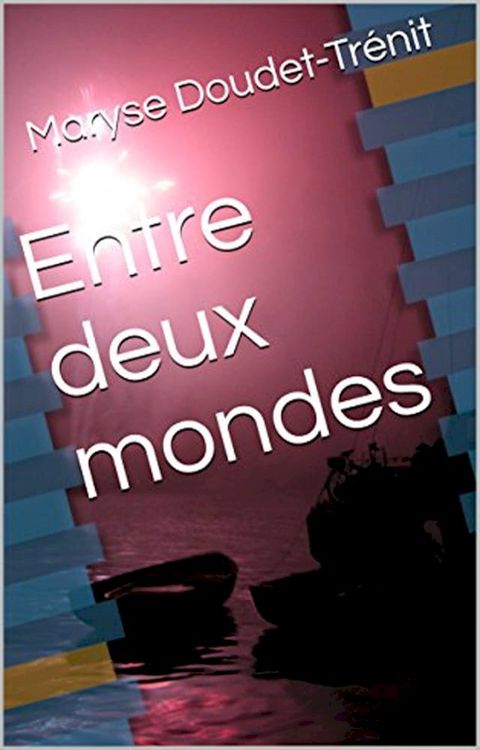 Entre deux mondes(Kobo/電子書)