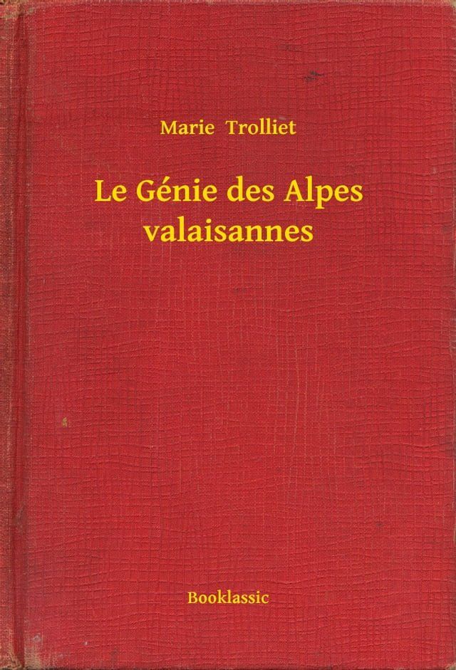  Le Génie des Alpes valaisannes(Kobo/電子書)