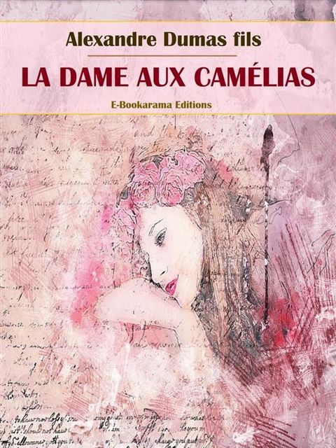 La Dame aux cam&eacute;lias(Kobo/電子書)