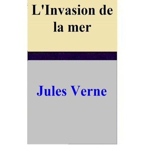 L'Invasion de la mer(Kobo/電子書)