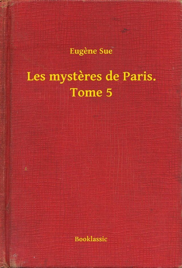  Les mysteres de Paris. Tome 5(Kobo/電子書)