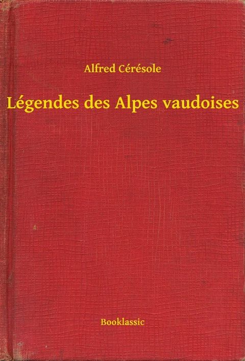 Légendes des Alpes vaudoises(Kobo/電子書)