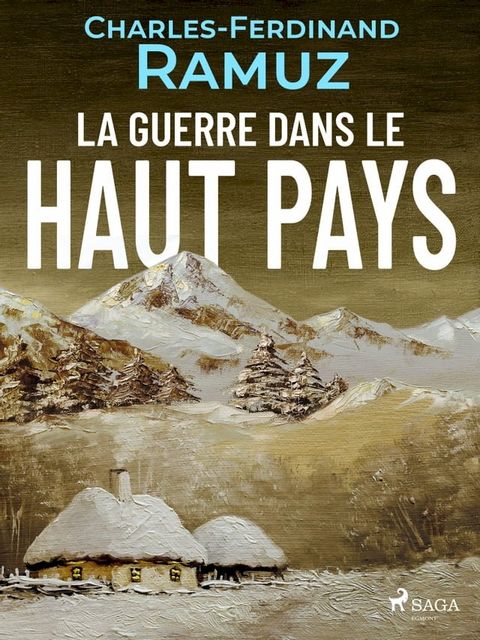 La Guerre dans le Haut-Pays(Kobo/電子書)