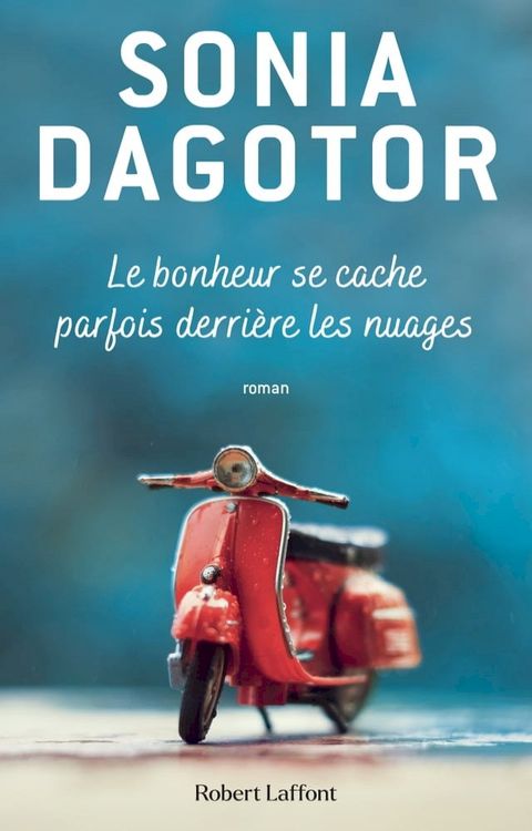 Le Bonheur se cache parfois derri&egrave;re les nuages(Kobo/電子書)