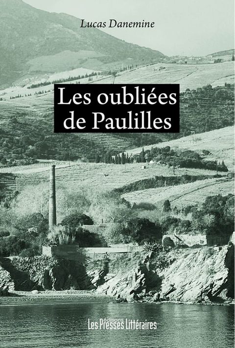 Les oubli&eacute;es de Paulilles(Kobo/電子書)