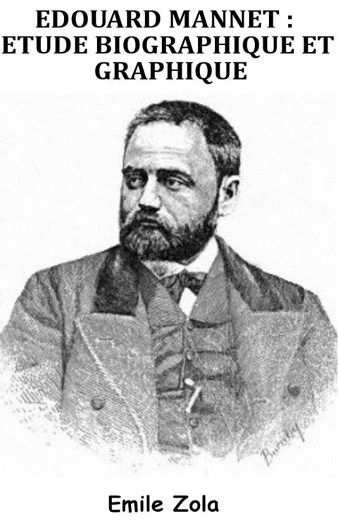 Édouard Manet, étude biographique et critique(Kobo/電子書)