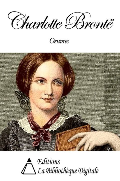 Oeuvres de Charlotte Bront&euml;(Kobo/電子書)