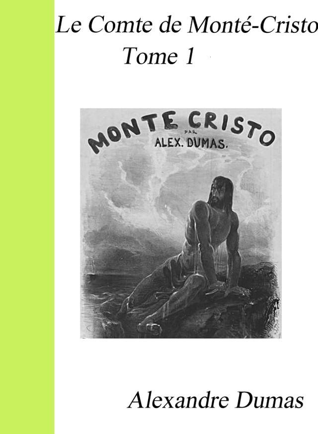  Le Comte de Monté-Cristo : Tome 1(Kobo/電子書)