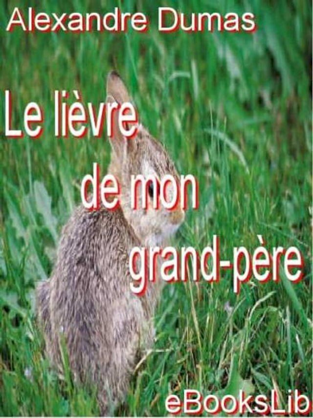  Le Li&egrave;vre de mon grand-p&egrave;re(Kobo/電子書)