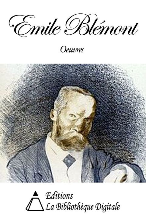 Oeuvres de Emile Bl&eacute;mont(Kobo/電子書)