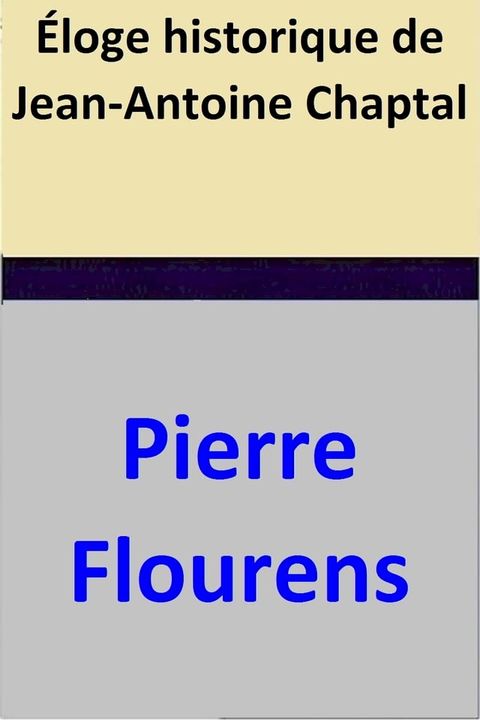 &Eacute;loge historique de Jean-Antoine Chaptal(Kobo/電子書)