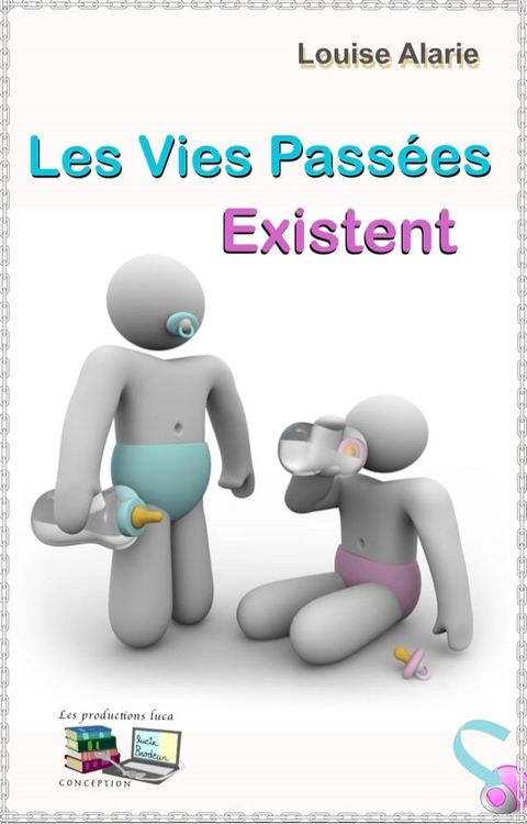 Les Vies Pass&eacute;es Existent(Kobo/電子書)