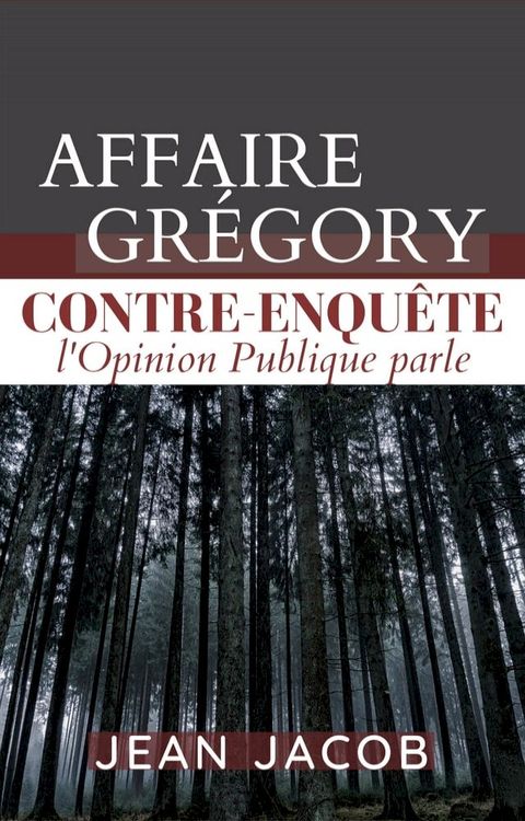 Affaire Gr&eacute;gory : Contre-Enqu&ecirc;te(Kobo/電子書)