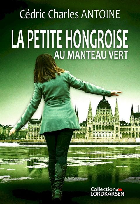 La petite Hongroise au manteau vert(Kobo/電子書)