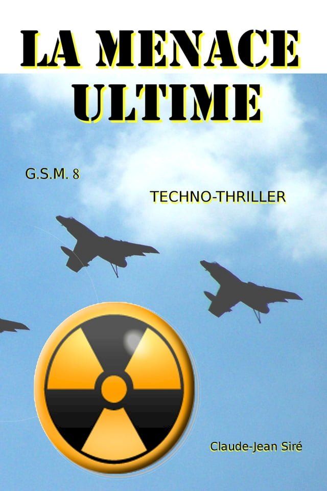  La menace ultime - Guerres sous-marines, tome 8(Kobo/電子書)