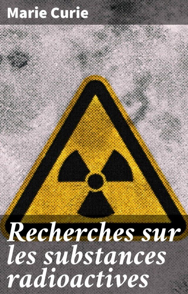  Recherches sur les substances radioactives(Kobo/電子書)