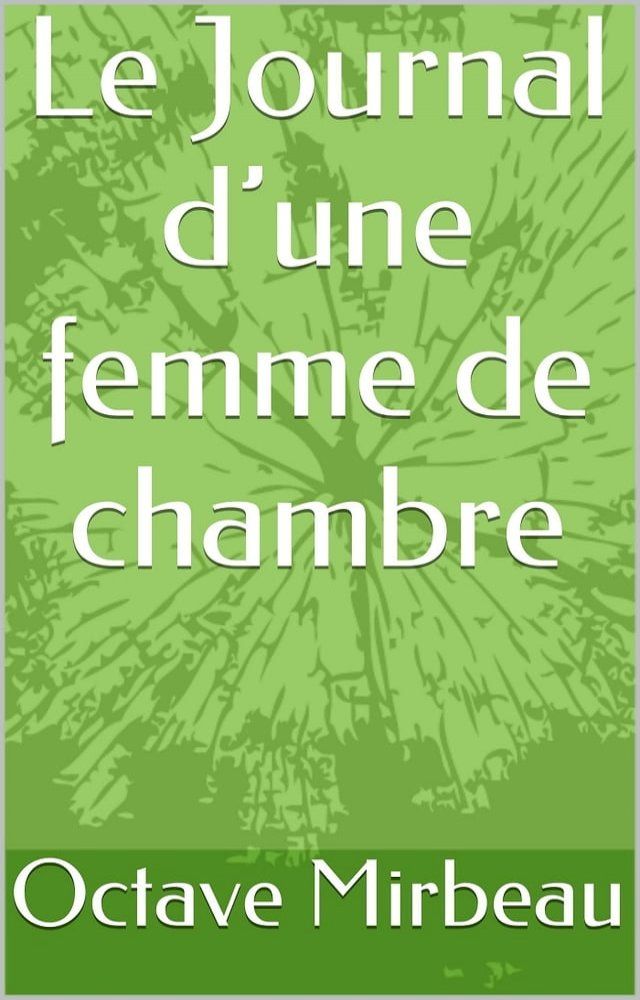  Le Journal d’une femme de chambre(Kobo/電子書)