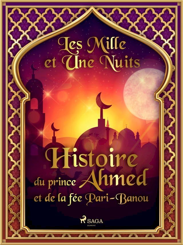  Histoire du prince Ahmed, et de la fée Pari-Banou (Kobo/電子書)