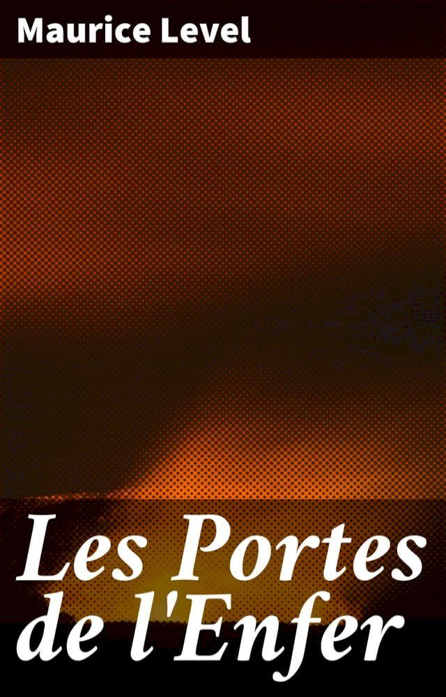  Les Portes de l'Enfer(Kobo/電子書)