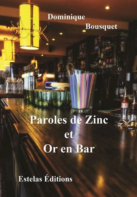 Paroles de Zinc et Or en Bar(Kobo/電子書)