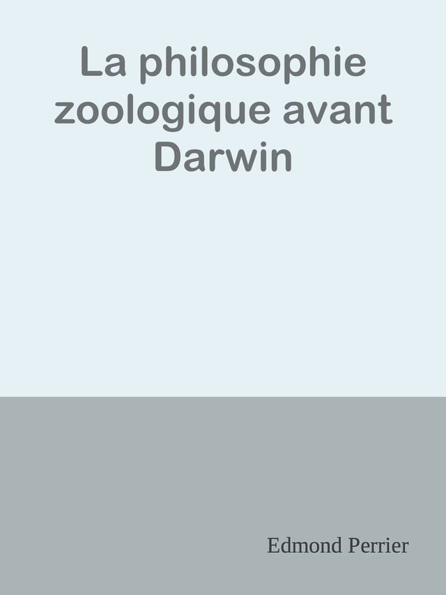  La philosophie zoologique avant Darwin(Kobo/電子書)